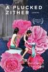 A Plucked Zither by Phuong T. Vuong book cover image
