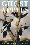 Ghost Apples by Katharine Coles book cover image