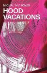Hood Vacations by Michal 'MJ' Jones book cover image