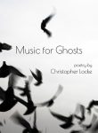 Music for Ghosts by Christopher Locke book cover image