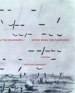 Notes from the Passenger by Gillian Conoley book cover image