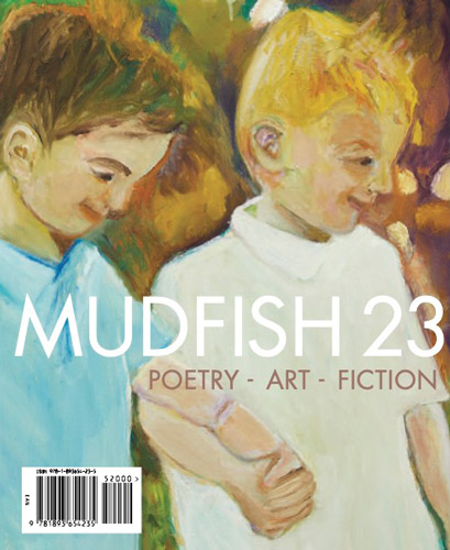 Front cover of literary magazine Mudfish issue 23