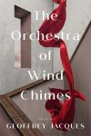 The Orchestra of Wind Chimes by Geoffrey Jacques book cover image