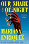 Our Share of the Night by Mariana Enriquez book cover image