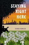 Staying Right Here by Usman Hameedi book cover image