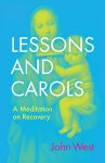 Lessons and Carols by John West book cover image