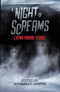 A Night of Screams: Latino Horror Stories edited by Richard Z. Santos book cover image