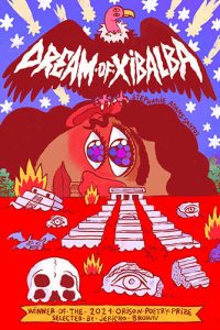 Dream of Xibalba: A Poem by Stephanie Adams-Santos book cover image