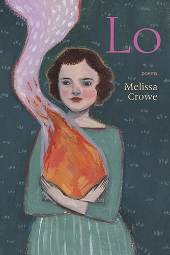 Lo: Poems by Melissa Crowe book cover image