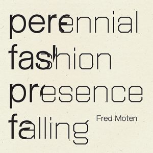 perennial fashion presence falling by Fred Moten book cover image