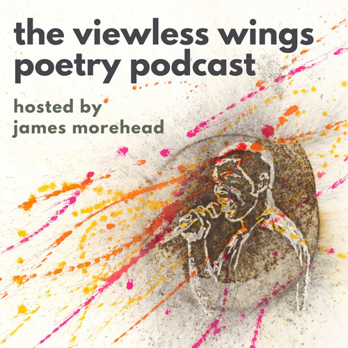 banner for The Viewless Wings Poetry Podcast