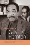 Selected Poems of Calvin C. Hernton edited by David Grundy and Lauri Scheyer book cover image