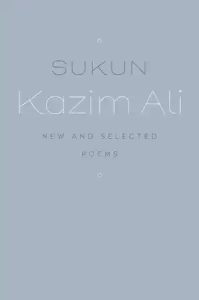 Sukun: New and Selected Poems by Kazim Ali book cover image