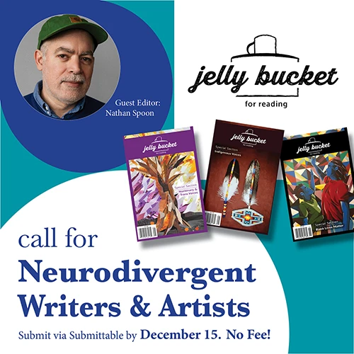 Jelly Bucket poster for special 2023 Neurodivergent Call for Submissions