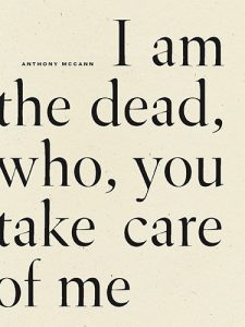 I am the dead, who, you take care of me by Anthony McCann book cover image