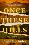 Once These Hills by Chris McGinley book cover image