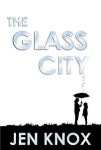The Glass City by Jen Knox book cover image
