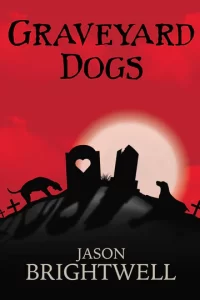 cover of Jason Brightwell's poetry collection Graveyard Dogs