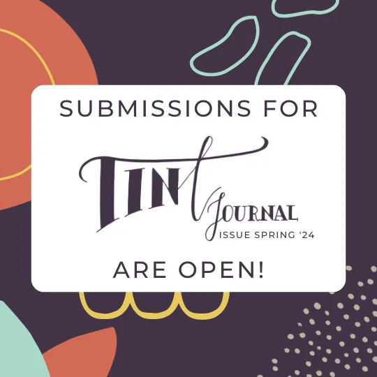 Poster for Tint Journal's call for ESL writers to submit to the Spring 2024 issue