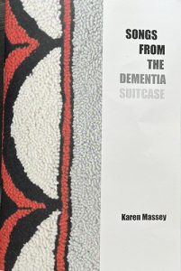 Songs From The Dementia Suitcase by Karen Massey book cover image
