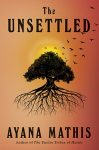 The Unsettled by Ayana Mathis book cover image