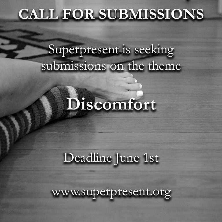 Flyer for Superpresent's Discomfort-themed call for submissions