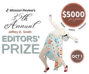 banner image for The Missouri Review's 2025 Jeffrey E. Smith Editors' Prize, awarding $5000 in fiction, poetry, and nonfiction; deadline October 1.