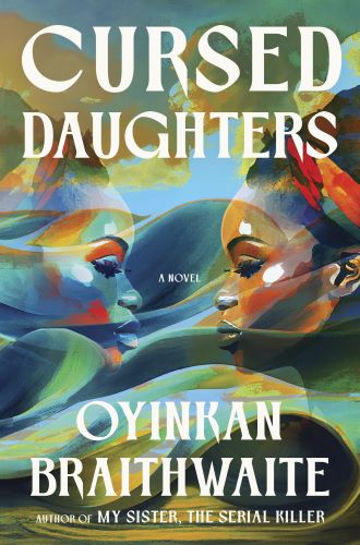 Cursed Daughters by Oyinkan Braithwaite book cover image