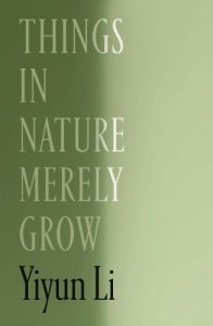 Things in Nature Merely Grow by Yiyun Li book cover image