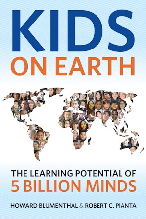 Kids on Earth: The Learning Potential of 5 Billion Minds by Howard Blumenthal and Robert C. Pianta book cover image