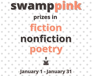 Banner ad for Swamp Pink literary prizes featuring text on a light gray polka-dot background. The words “swamp pink” appear in bold black and coral letters at the top, followed by “prizes in fiction, nonfiction, poetry” in alternating black and coral text. A small plant icon is centered near the bottom above the dates “January 1 – January 31.”