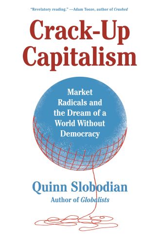 Crack-Up Capitalism by Quinn Slobodian book cover image