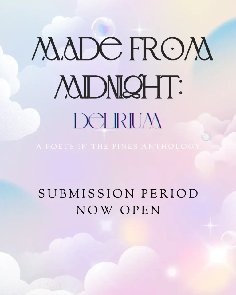 Pastel-colored graphic with dreamy clouds and soft gradients in pink, purple, and blue. Text reads: “Made From Midnight: Delirium — A Poets in the Pines Anthology. Submission period now open.”