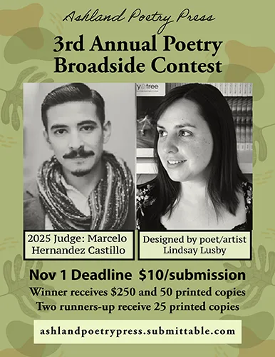 A promotional poster for the 3rd Annual Poetry Broadside Contest by Ashland Poetry Press, featuring photos of the judge Marcelo Hernandez Castillo and designer Lindsay Lusby, with contest details.