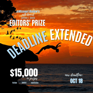 Promotional image for The Missouri Review’s 35th Annual Jeffrey E. Smith Editors’ Prize. A silhouette of a person dives off a cliff into water at sunset, with birds flying across the sky. Text announces the deadline extension to October 18 and highlights $15,000 in prizes across fiction, poetry, and nonfiction categories.