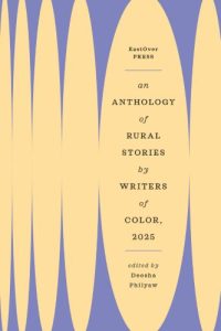 An Anthology of Rural Stories by Writers of Color, ed. Deesha Philyaw book cover image