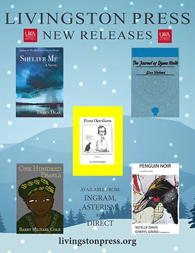 Promotional graphic for Livingston Press new releases featuring five book covers against a snowy blue background. Titles shown include Shelter Me by Daren Dean, The Journal of Djuna Malik by Liza Wieland, Puns Not Guns by Charles Ghigna, One Hundred Pearls by Barry Michael Cole, and Penguin Noir by Nicelle Davis and Cheryl Gross. Text notes availability from Ingram, Asterism, and direct at livingstonpress.org.