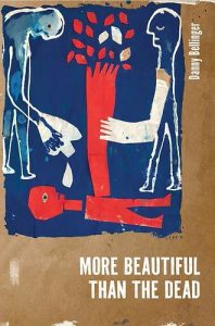 In More Beautiful Than The Dead by Danny Bellinger book cover image