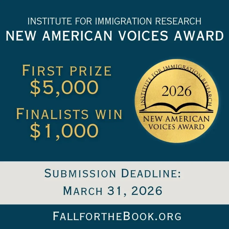 Promotional graphic for the Institute for Immigration Research’s New American Voices Award. Text highlights: First prize $5,000; finalists win $1,000; submission deadline March 31, 2026. Includes a gold circular award seal reading ‘2026 New American Voices Award.’ Website: FallfortheBook.org.