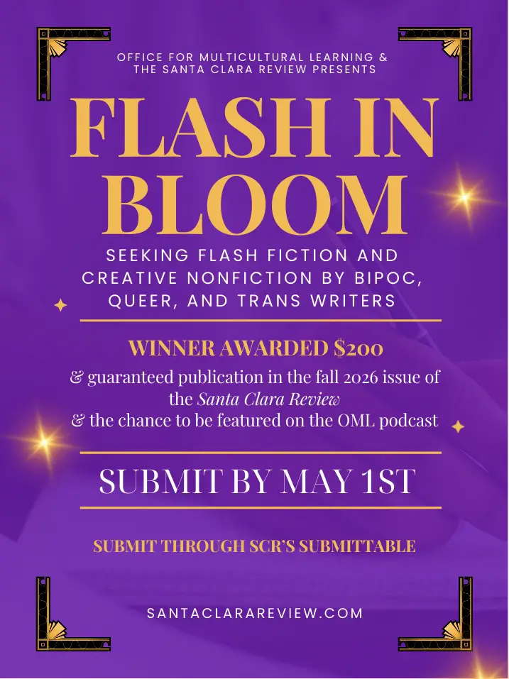A purple event flyer with gold text announcing “Flash in Bloom,” a call for flash fiction and creative nonfiction submissions from BIPOC, queer, and trans writers. The flyer includes submission details, a $200 prize, publication in the fall 2026 issue of the Santa Clara Review, and features decorative gold stars and corner embellishments.
