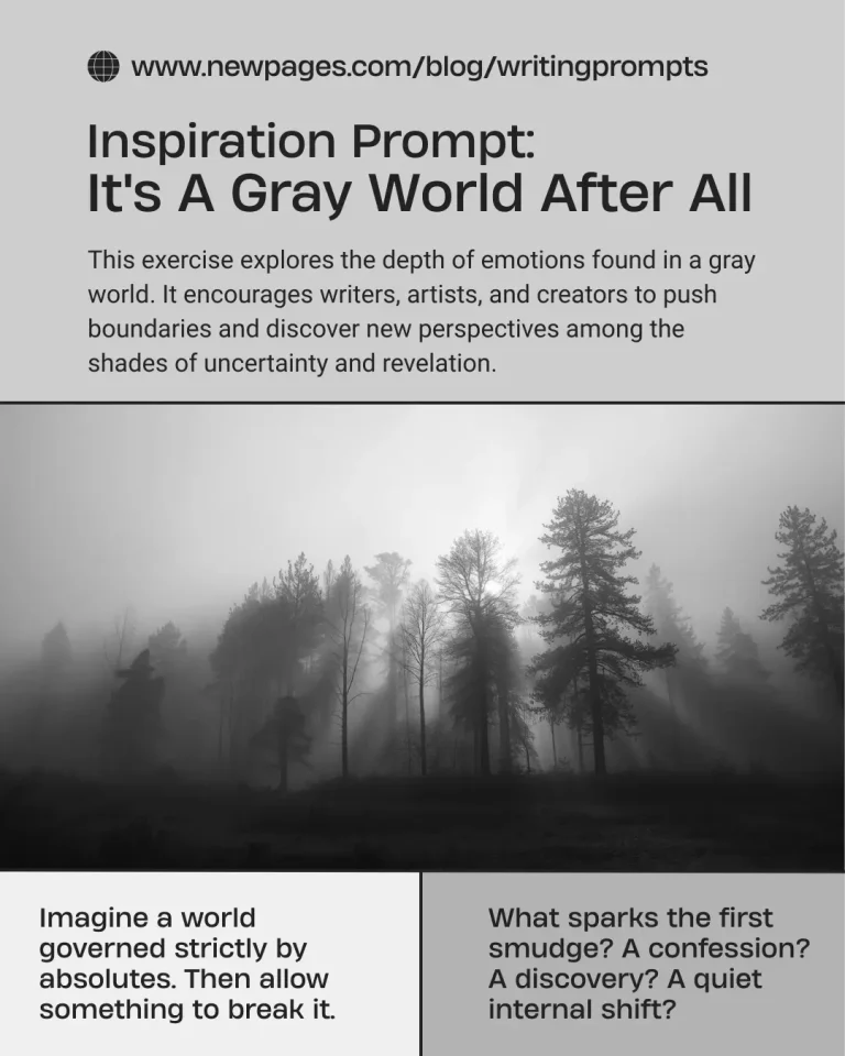 A grayscale image featuring tall trees in heavy fog with sunlight filtering through, accompanied by text introducing the writing prompt “It’s a Gray World After All.”