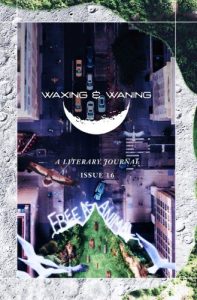 Waxing & Waning Issue 16 literary magazine cover image 