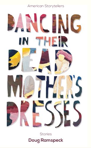 Dancing in Their Dead Mother's Dresses by Dough Ramspeck book cover image