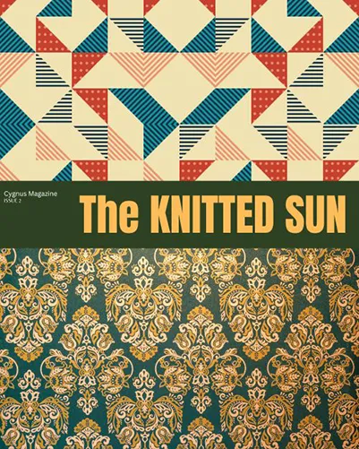 Geometric quilt-like pattern in teal, cream, and rust fills the top half of a literary magazine cover, while the bottom half features an ornate gold-and-teal damask pattern. A dark green band across the center displays the title “The Knitted Sun” in large yellow serif letters, with “Cygnus Magazine Issue 2” in small text at the upper left.