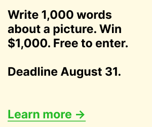 Banner advertisement for the 1Picture1000Words writing contest. Text reads: “Write 1,000 words about a picture. Win $1,000. Free to enter. Deadline August 31. Learn more.”