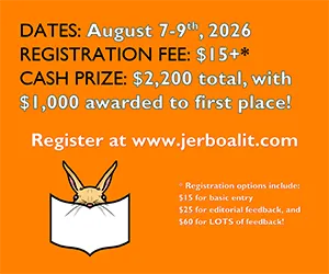 Orange banner promoting a writing contest. Text reads: “Dates: August 7–9, 2026. Registration Fee: $15. Cash Prize: $2,200 total, with $1,000 awarded to first place. Register at www.jerboalit.com.” A stylized jerboa illustration appears near the bottom with a note that registration includes feedback options.