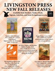 ivingston Press New Fall Releases featuring five books: Hunters by John Pritchard, Air Fairy, Dragon, and Rockstar by Melissa Bentley, M.D., Happy Happy by Corey Mesler, The Enchantress Queen and The Ghost Who Made Me by Lori Rottenberg, and True Believer by Richard Blanchard.